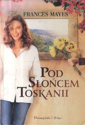 Pod słońcem Toskanii