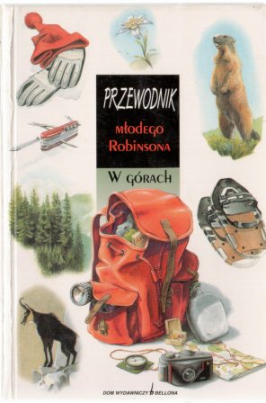 Przewodnik Młodego Robinsona. W górach