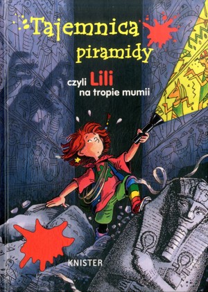 Tajemnica piramidy czyli Lili na tropie mumii