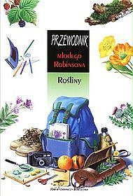 Przewodnik Młodego Robinsona. Rośliny