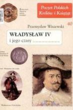 Władysław IV i jego czasy