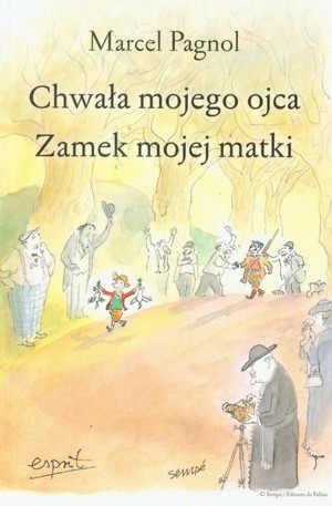 Chwała mojego ojca. Zamek mojej matki