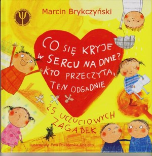 Co się kryje w sercu na dnie? Kto przeczyta, ten odgadnie