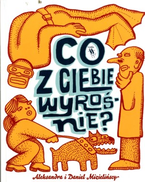 Co z ciebie wyrośnie?