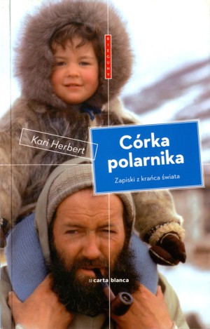 Córka polarnika. Zapiski z krańca świata