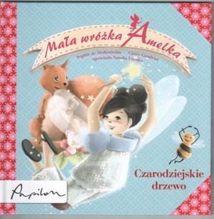 Mała wróżka Amelka. Czarodziejskie drzewo