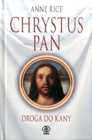 Chrystus Pan. Droga do Kany
