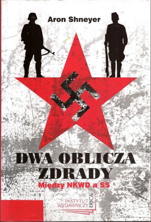 Dwa oblicza zdrady. Między NKWD a SS