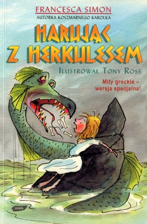 Harując z Herkulesem. Mitologia dla fanów Koszmarnego Karolka
