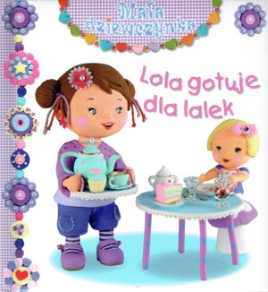 Lola gotuje dla lalek