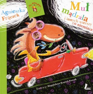 Muł mądrala i innych wierszy co niemiara