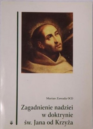 Zagadnienie nadziei w doktrynie św. Jana od Krzyża