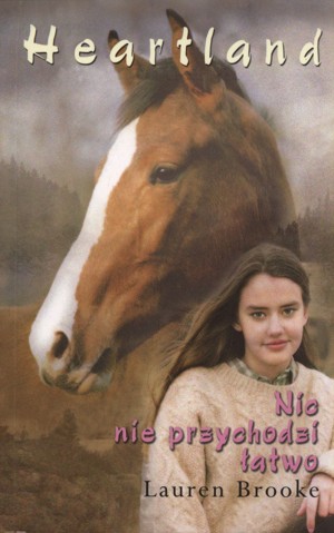 Heartland. Nic nie przychodzi łatwo