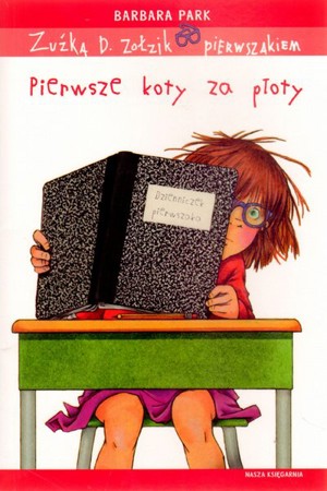 Zuźka D. Zołzik pierwszakiem. Pierwsze koty za płoty