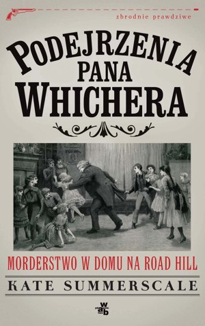 Podejrzenia pana Whichera. Morderstwo w domu na Road Hill