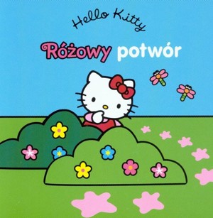 Hello Kitty. Różowy potwór