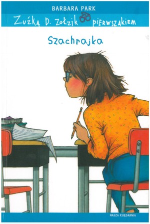 Zuźka D. Zołzik pierwszakiem. Szachrajka