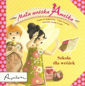 Mała wróżka Amelka. Szkoła dla wróżek