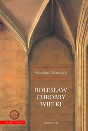Bolesław Chrobry Wielki