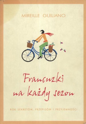 Francuzki na każdy sezon. Rok sekretów, przepisów i przyjemności