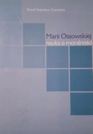 Marii Ossowskiej nauka o moralności