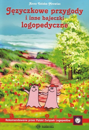 Języczkowe przygody i inne bajeczki logopedyczne