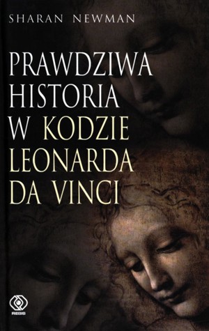 Prawdziwa historia w Kodzie Leonarda Da VInci
