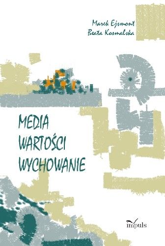 Media. Wartości. Wychowanie