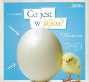 Co jest w jajku? Książka o cyklach życia