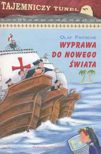 Tajemniczy Tunel. Wyprawa do Nowego Świata