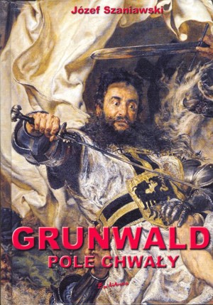 Grunwald. Pole chwały
