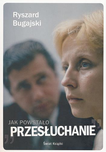 Jak powstało “Przesłuchanie”