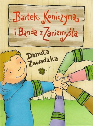 Bartek Koniczyna i Banda z Zaniemyśla