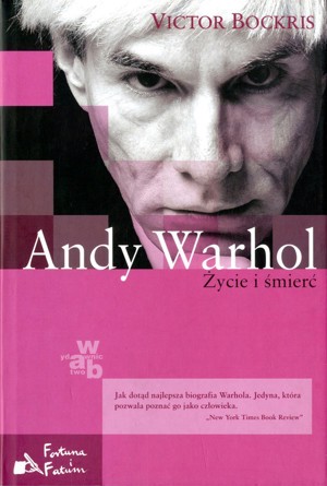 Andy Warhol. Życie i śmierć