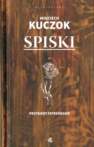 Spiski. Przygody tatrzańskie