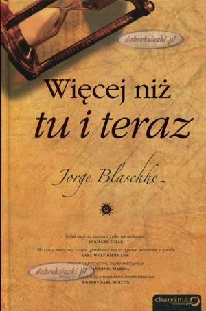 Więcej niż tu i teraz