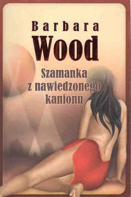 Szamanka z nawiedzonego kanionu