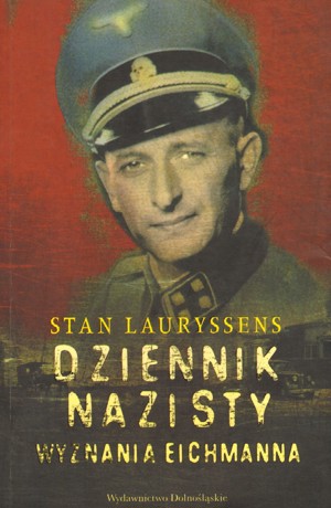 Dziennik nazisty. Wyznania Eichmanna