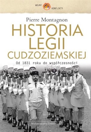 Historia Legii Cudzoziemskiej. Od 1831 do współczesności