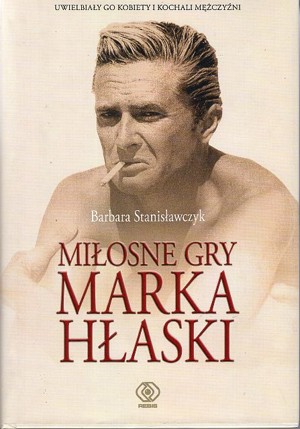 Miłosne gry Marka Hłaski