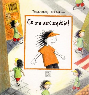 Co za szczęście! Co za pech!
