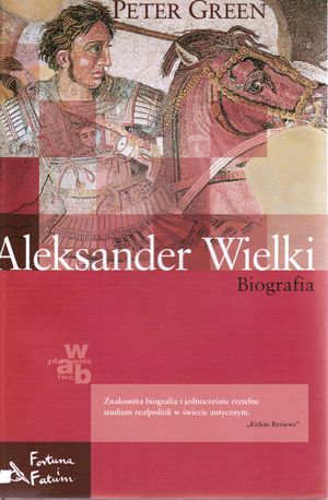 Aleksander Wielki. Biografia