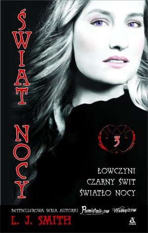 Łowczyni. Czarny świt. Światło nocy