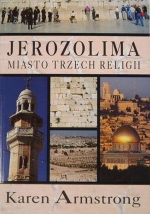 Jerozolima. Miasto trzech religii
