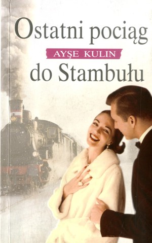Ostatni pociąg do Stambułu
