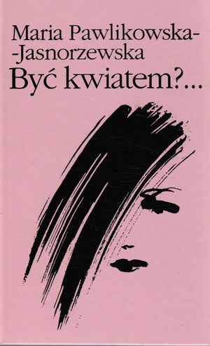Być kwiatem?…