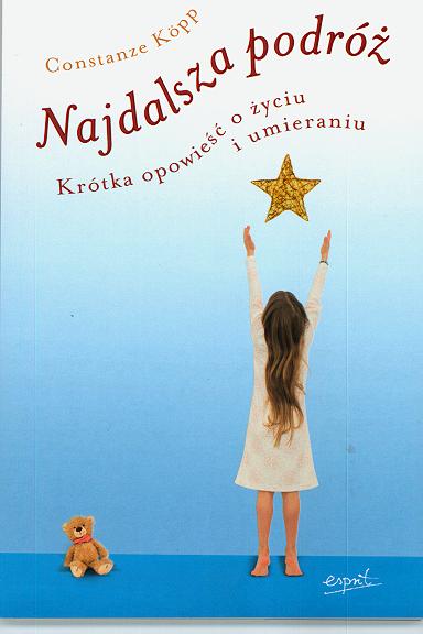 Najdalsza podróż. Krótka opowieść o życiu i umieraniu