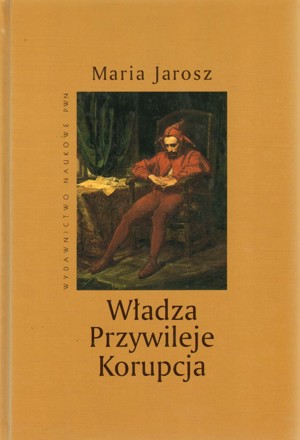 Władza, przywileje, korupcja