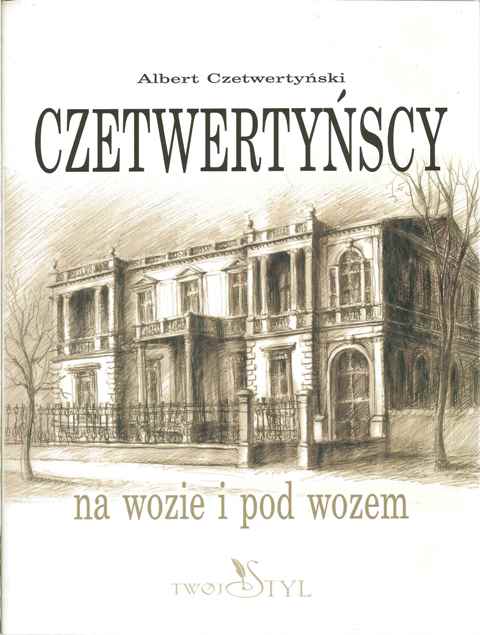 Czetwertyńscy: na wozie i pod wozem