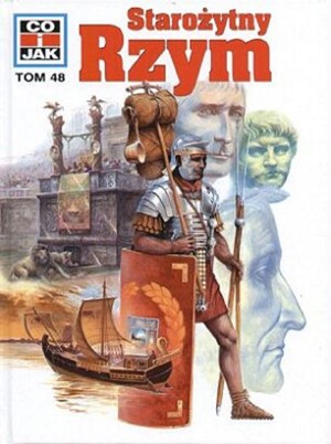 Co i Jak (48). Starożytny Rzym